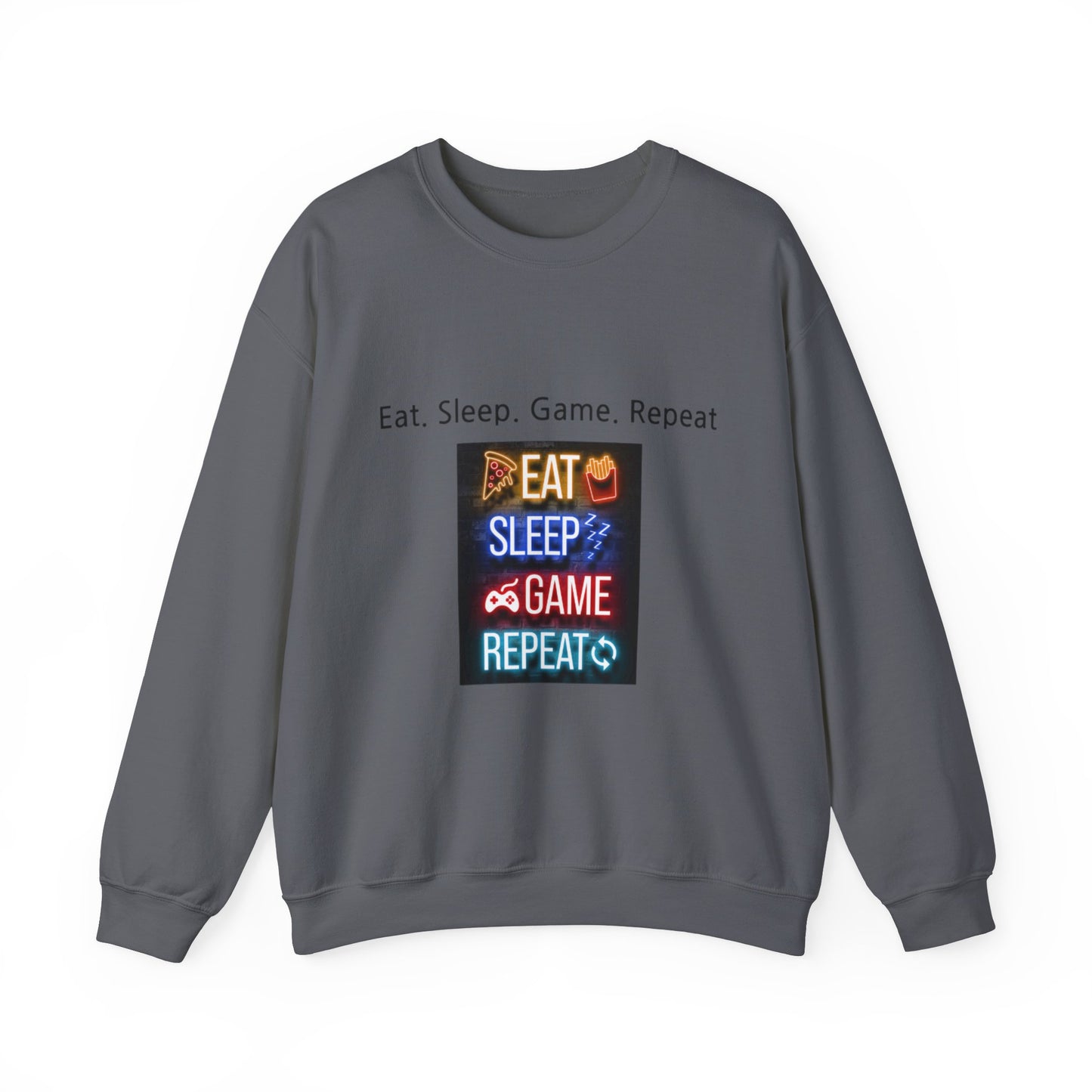 Eat. Sleep. Game. Repeat Sweatshirt