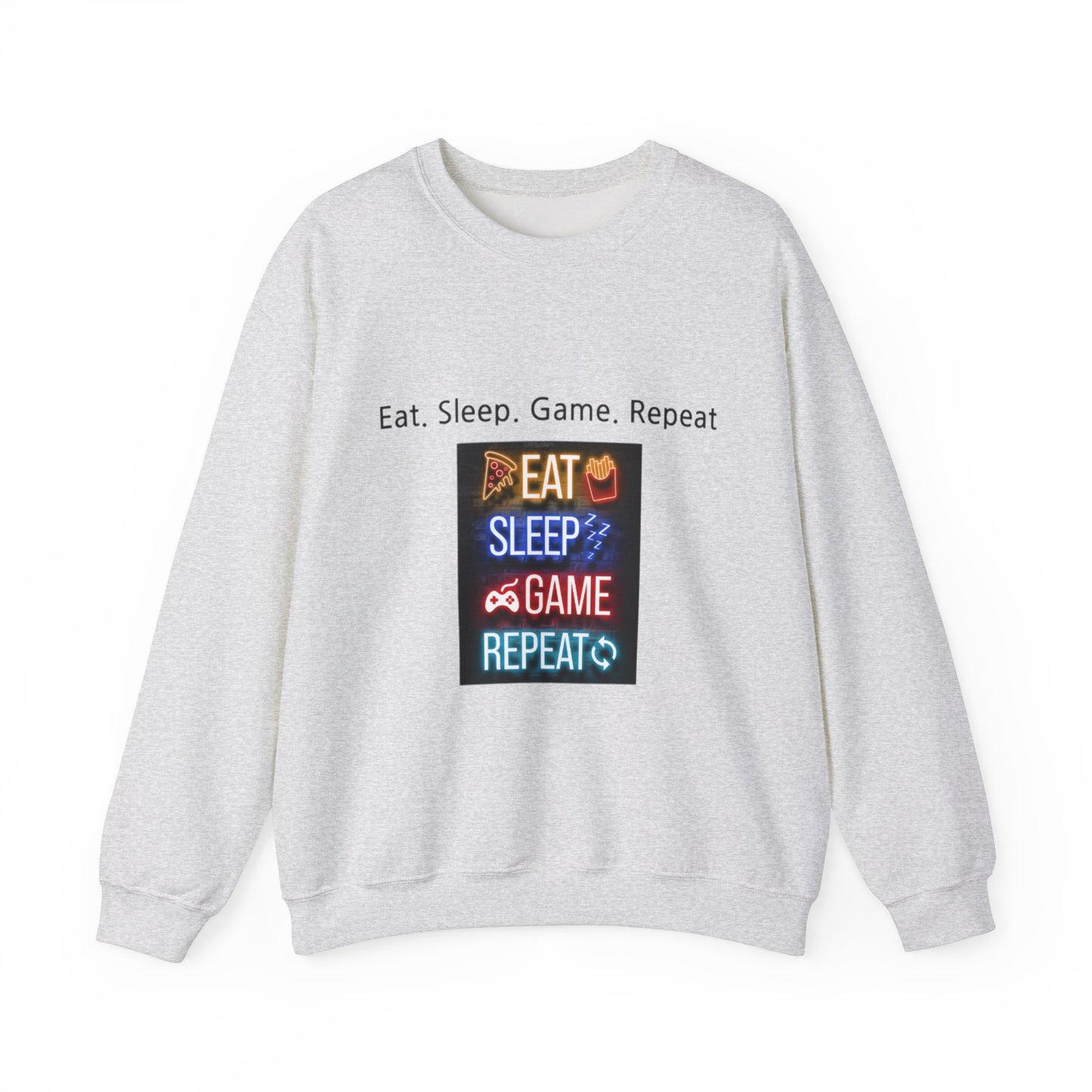 Eat. Sleep. Game. Repeat Sweatshirt