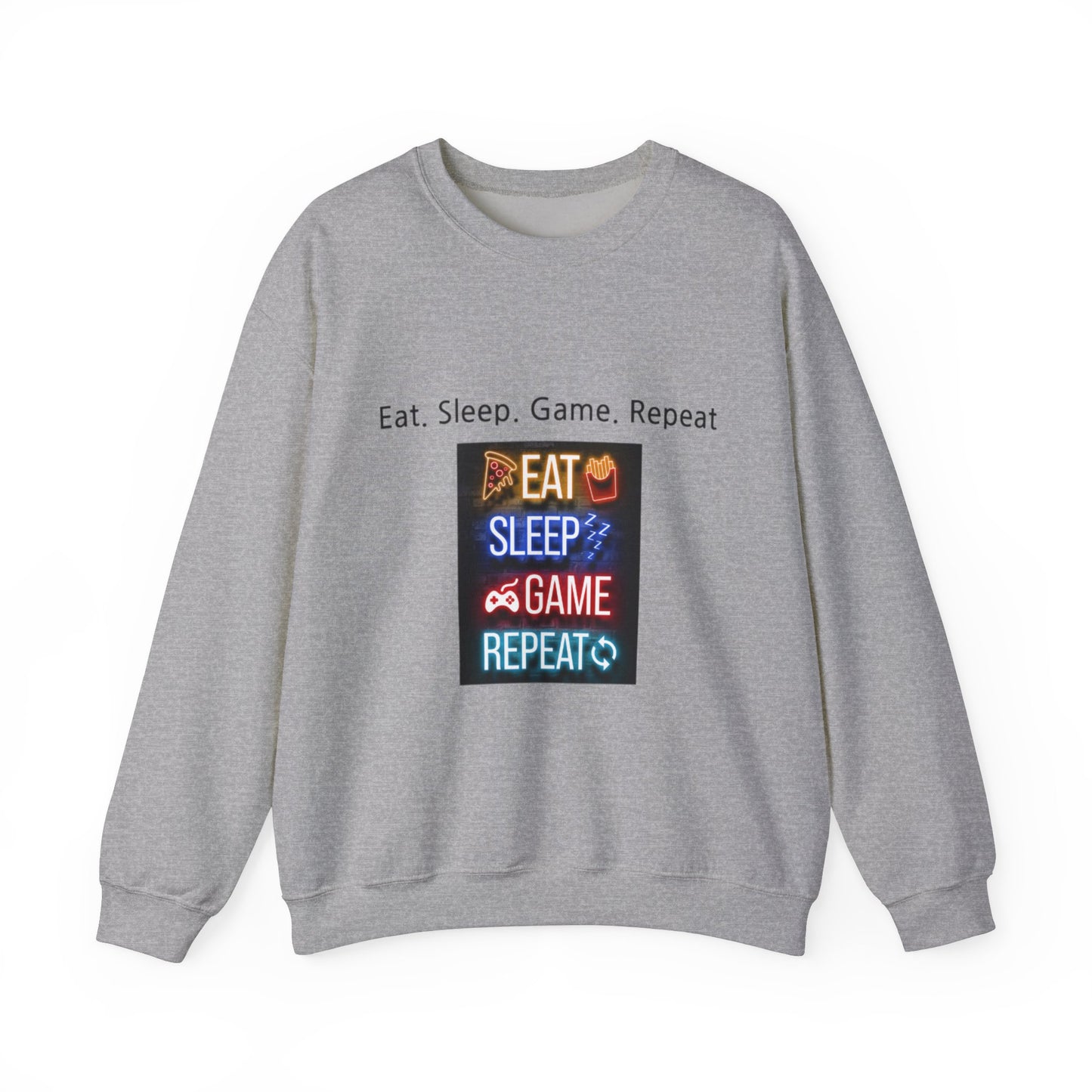 Eat. Sleep. Game. Repeat Sweatshirt