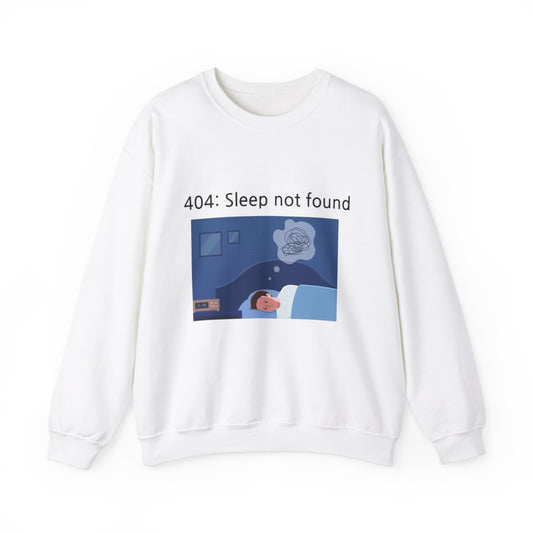 404: Sleep not found Sweatshirt