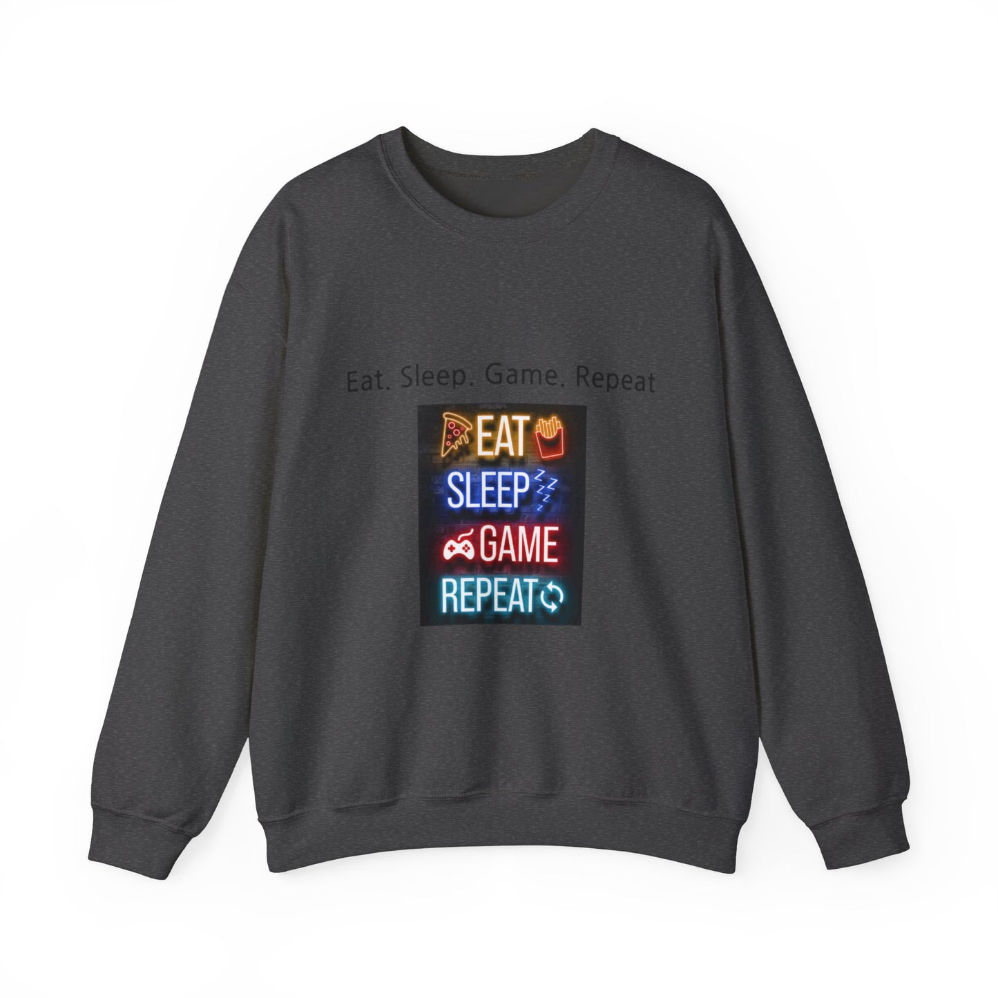 Eat. Sleep. Game. Repeat Sweatshirt