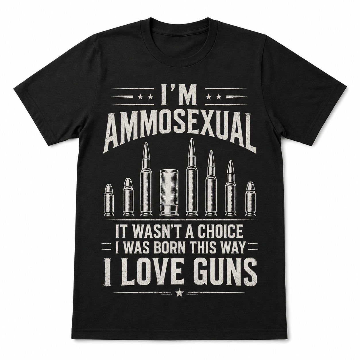 I’m Ammosexual I Love Guns T-Shirt