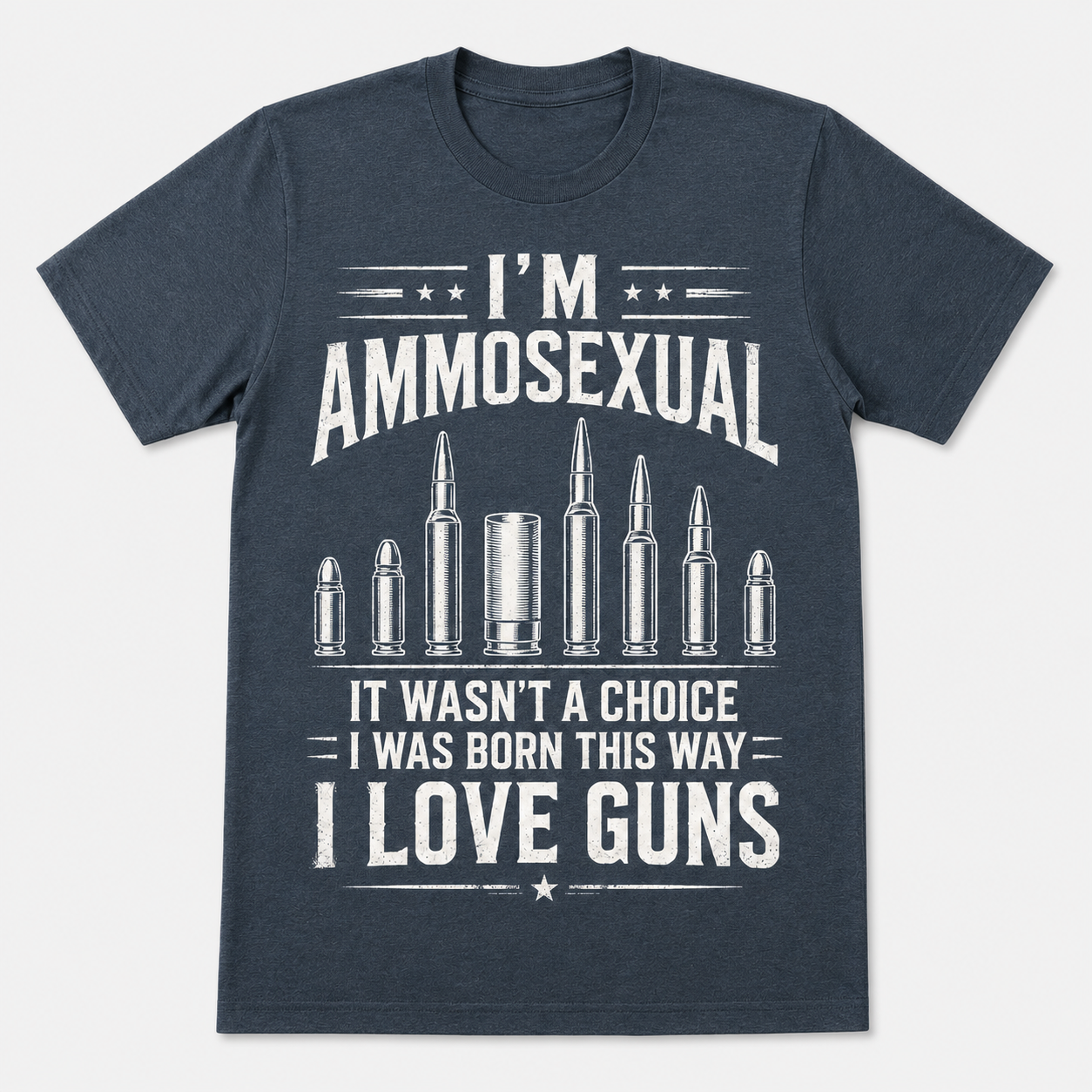 I’m Ammosexual I Love Guns T-Shirt