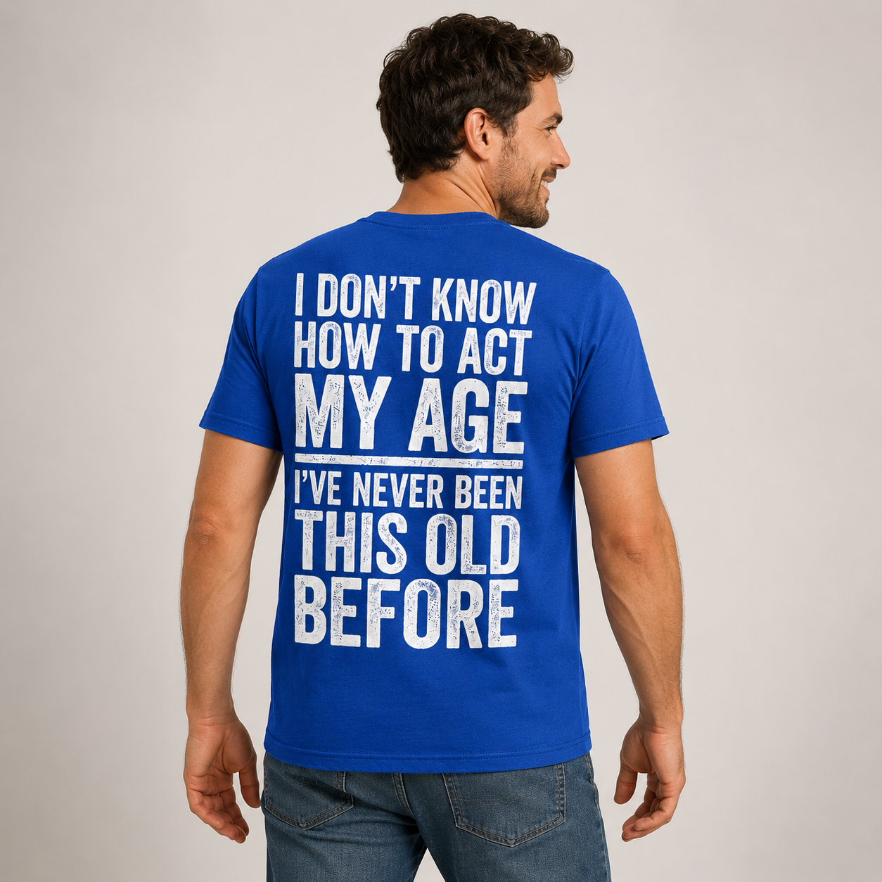 I Don’t Know How to Act My Age Funny Aging T-Shirt