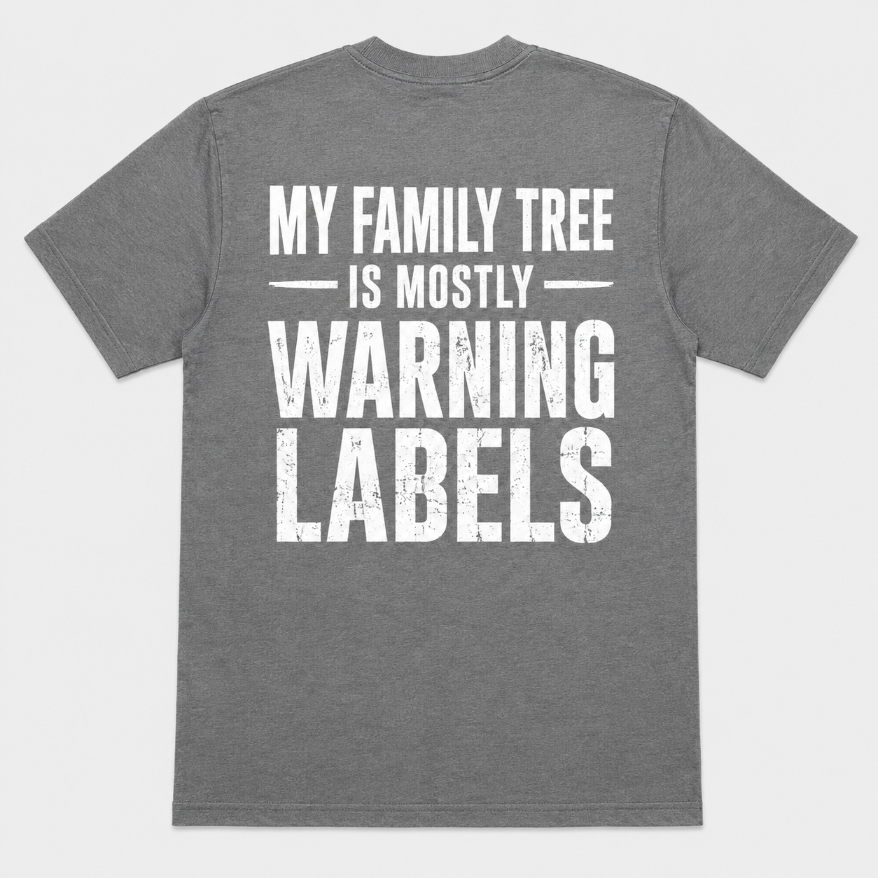 My Family Tree Is Mostly Warning Labels Funny Family T-Shirt