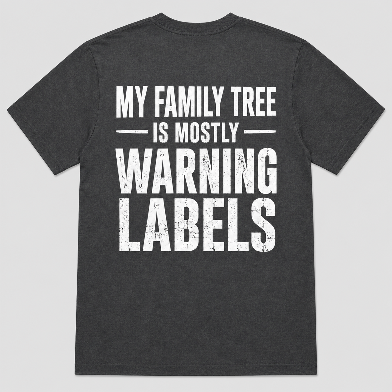 My Family Tree Is Mostly Warning Labels Funny Family T-Shirt
