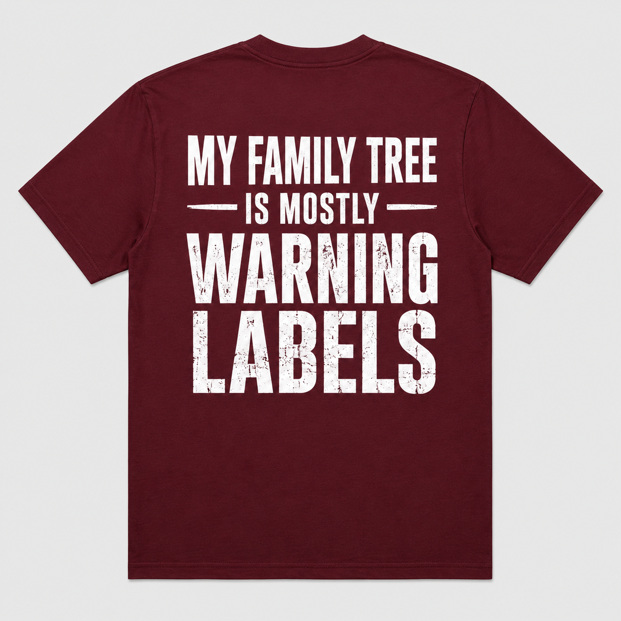 My Family Tree Is Mostly Warning Labels Funny Family T-Shirt