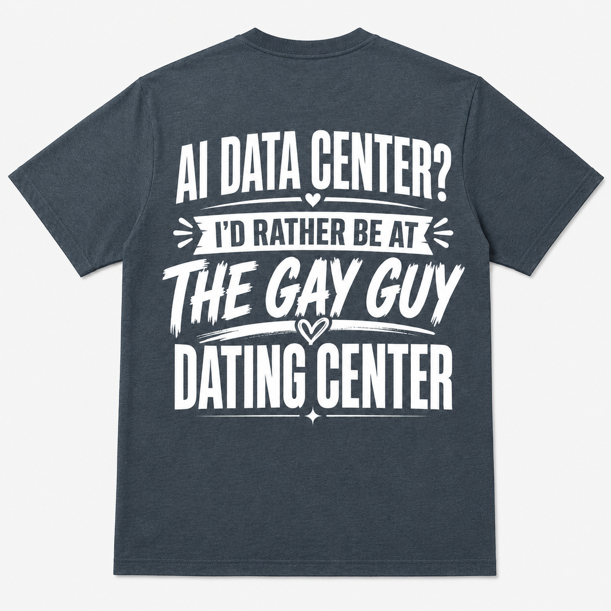 AI Data Center Gay Guy Dating Center Funny T-Shirt