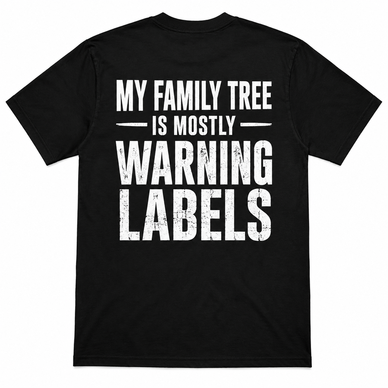 My Family Tree Is Mostly Warning Labels Funny Family T-Shirt